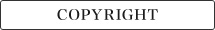 COPYRIGHT