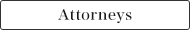 Attorneys
